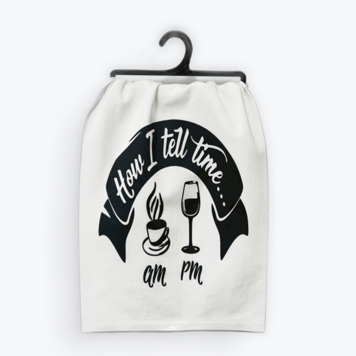 Kitchen Towel - How I Tell Time