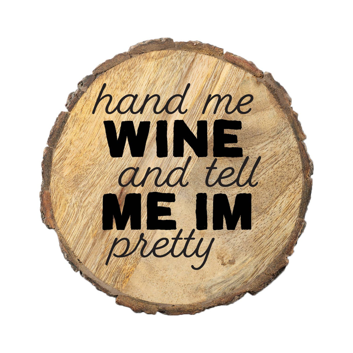 CounterArt/Highland Home/Thirstystone/CoasterStone - "Hand Me Wine" Single Mango Wood Bark Edged Coasters