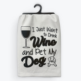 Kitchen Towel - Drink Wine Pet Dog