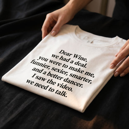 Dear Wine, We Had a Deal Funny Wine T-Shirt