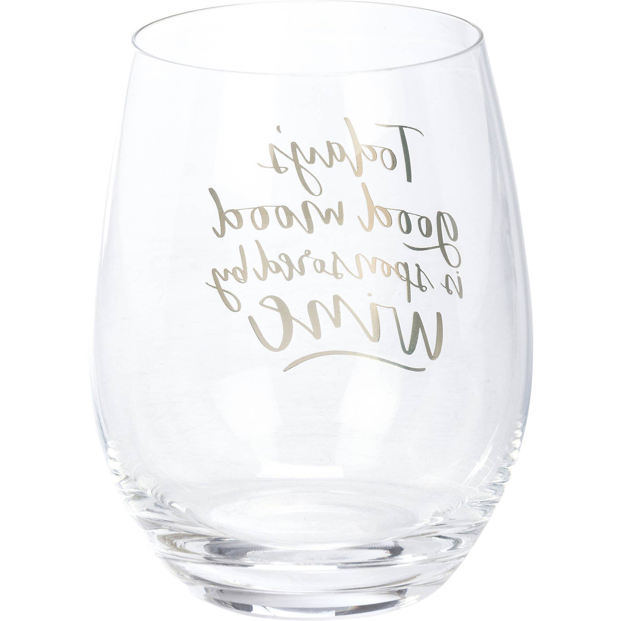 Today's Good Mood Sponsored By Wine Wine Glass