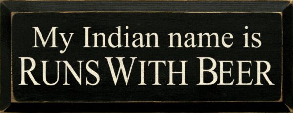 A sign that says, " an indian name is not a name. It's with no description."